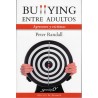 Bullying entre adultos (Agresores y Victimas)