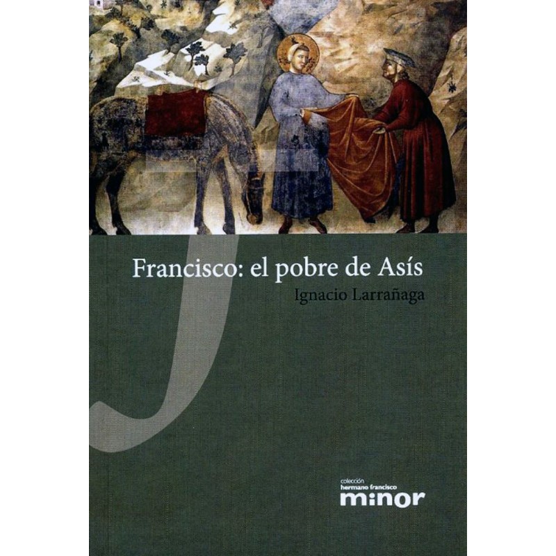 Francisco: el pobre de Asís