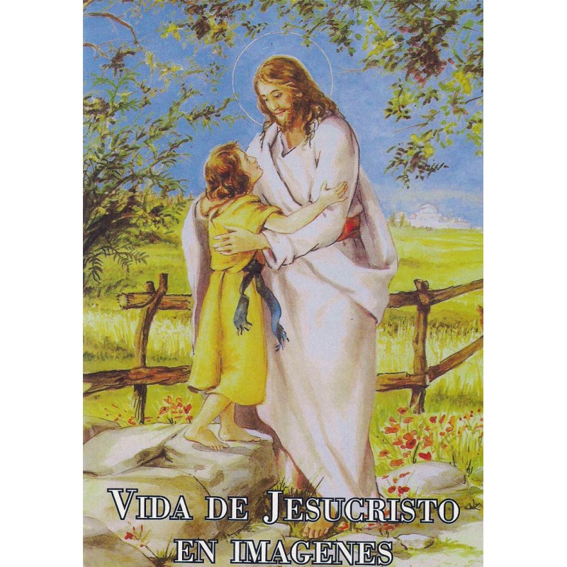 Vida de Jesucristo en imágenes