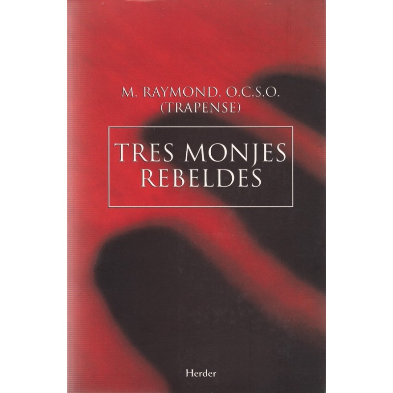 Tres monjes rebeldes