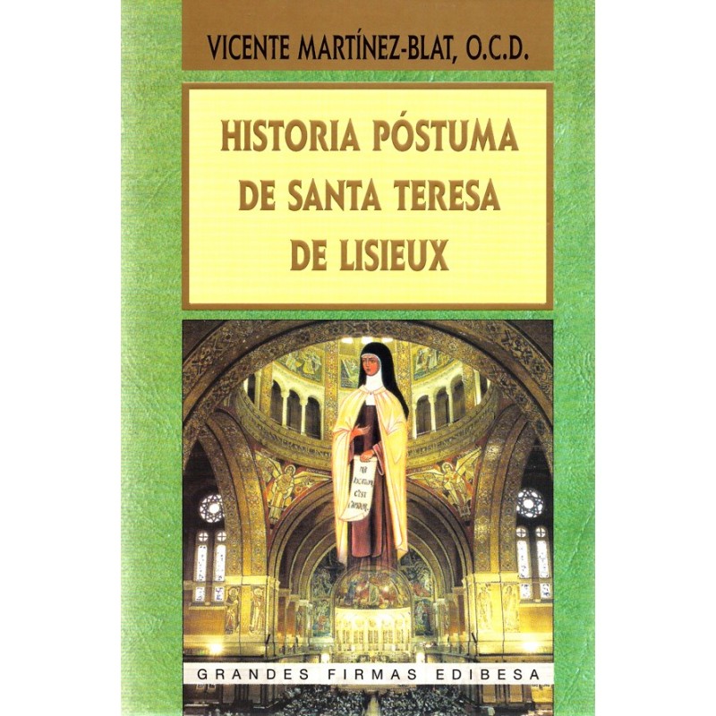 Historia postuma de Santa Teresa de Lisieux