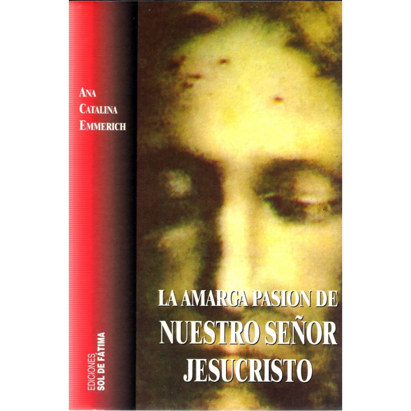 La amarga pasión de nuestro Señor Jesucristo