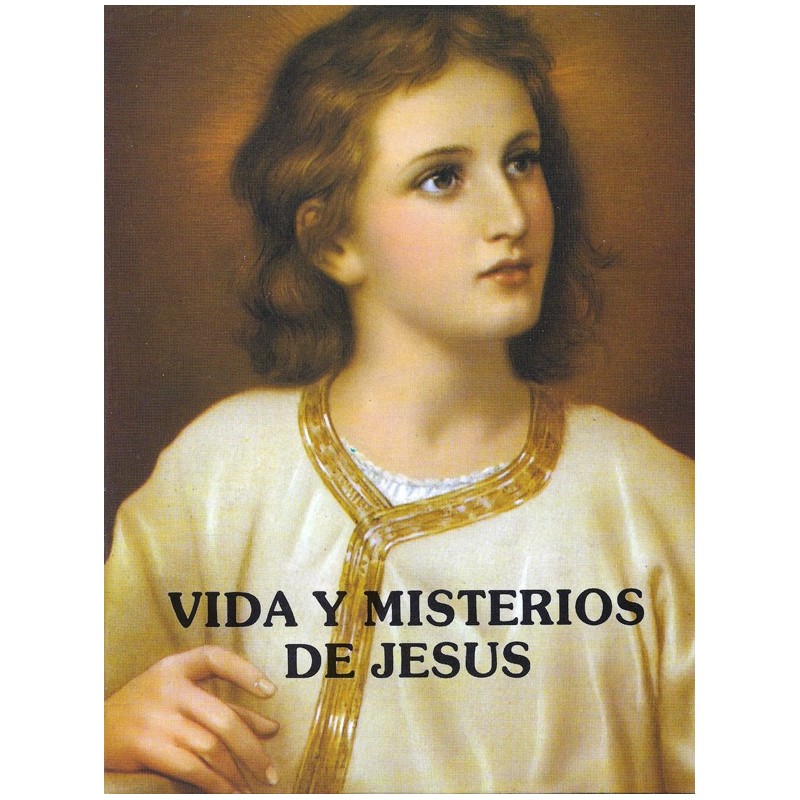 vida y misterios de jesus