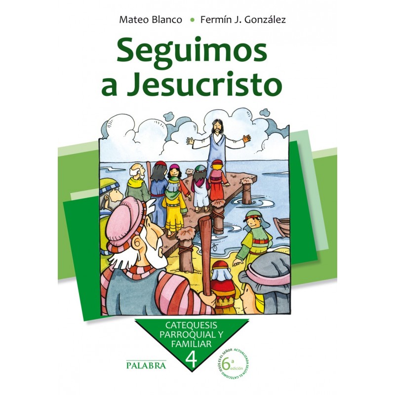 Seguimos a Jesucristo. Curso 4º