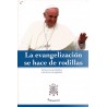 La evangelización se hace de rodillas