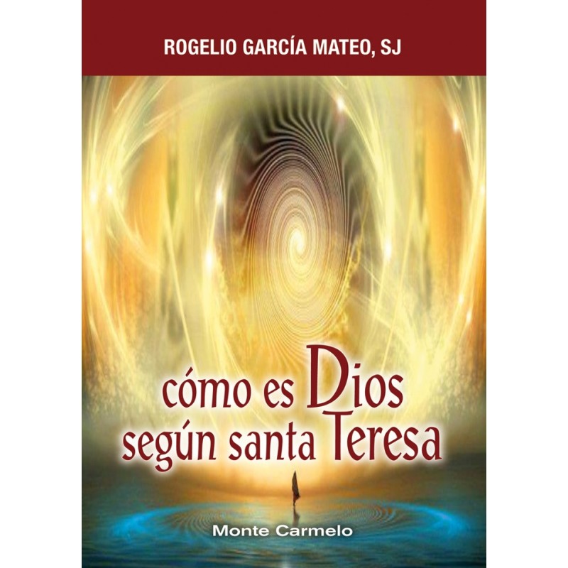 Cómo es Dios según Santa Teresa