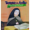 Teresa de Ávila. Una amiga de Jesús