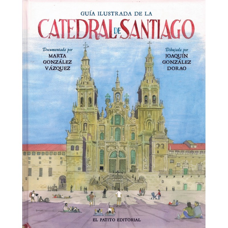 Guía ilustrada de la Catedral de Santiago