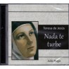 Teresa de Jesús. Nada te Turbe