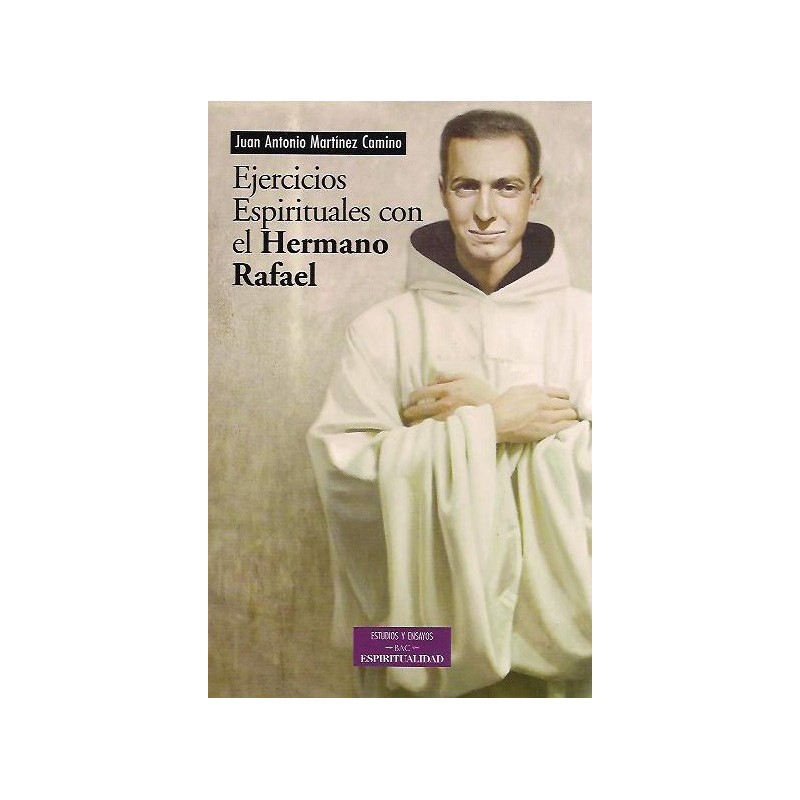 Ejercicios espirituales con el Hermano Rafael