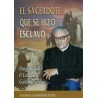 El Sacerdote que se hizo esclavo