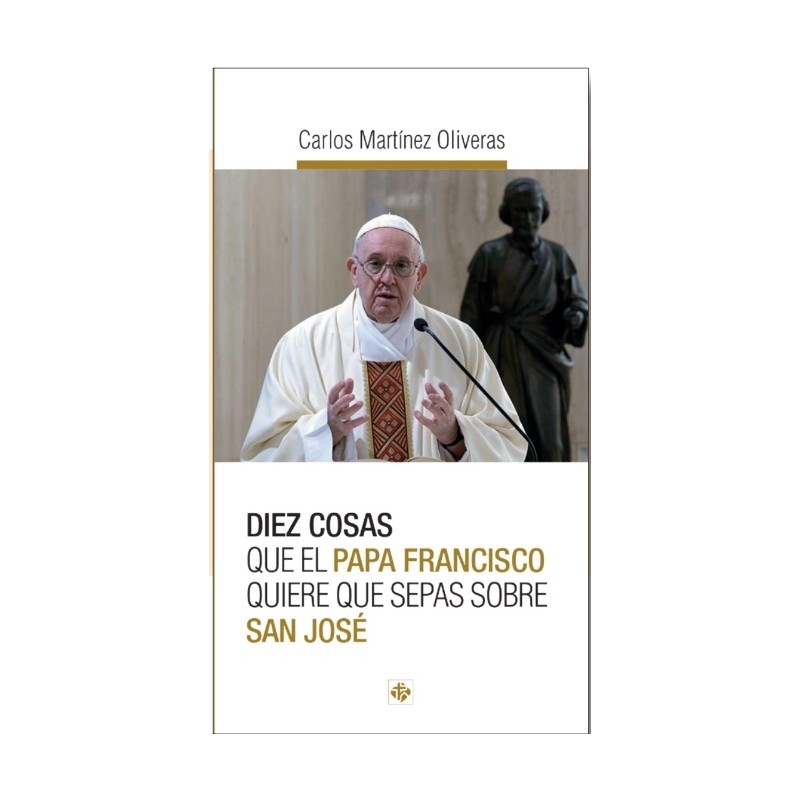 Diez cosas que el Papa Francisco quiere que sepas sobre San José