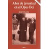 Años de juventud en el Opus Dei