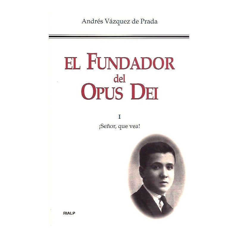 El fundador del Opus Dei