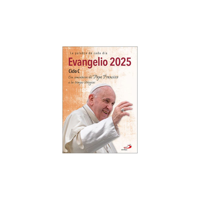 Evangelio 2025 con el Papa Francisco